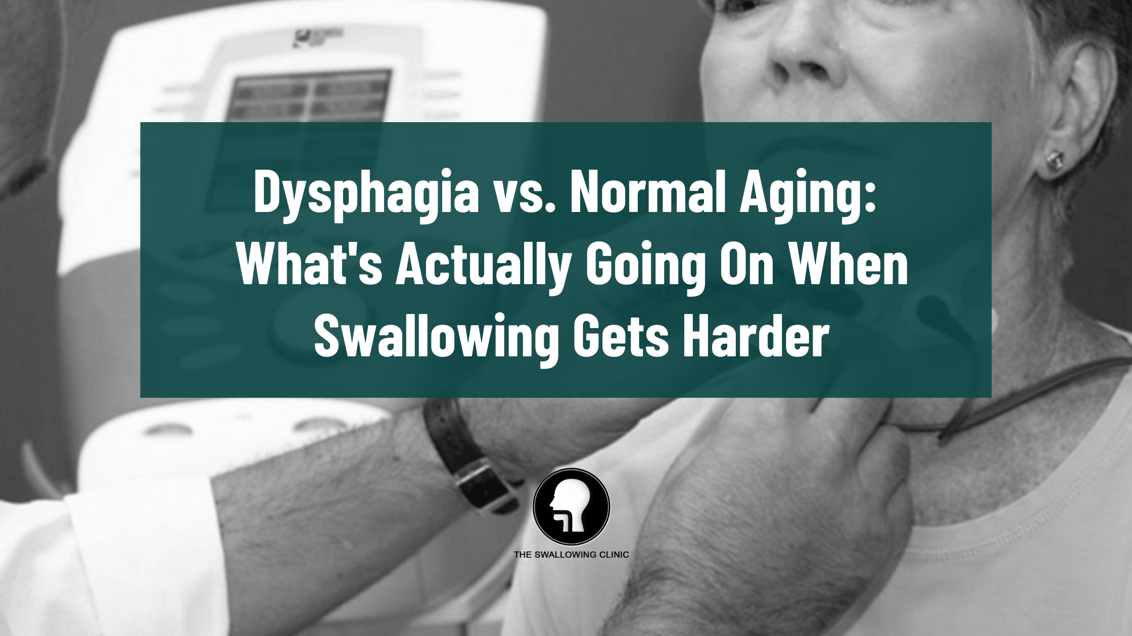 Dysphagia vs. Normal Aging What's Actually Going On When Swallowing Gets Harder
